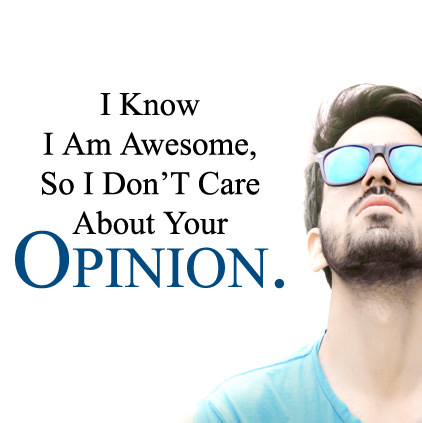 I Don't Care Your Opinion Attitude Images